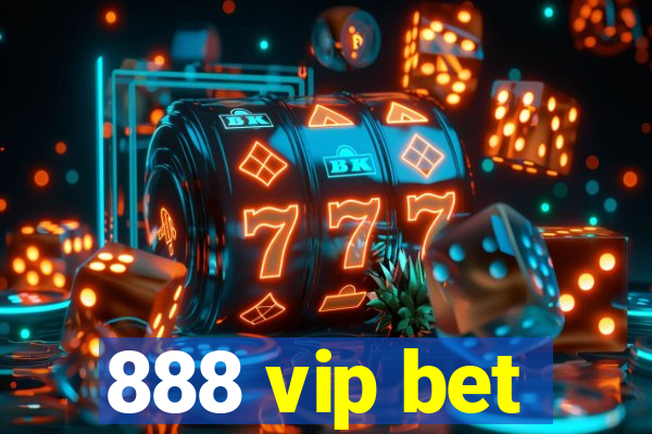 888 vip bet